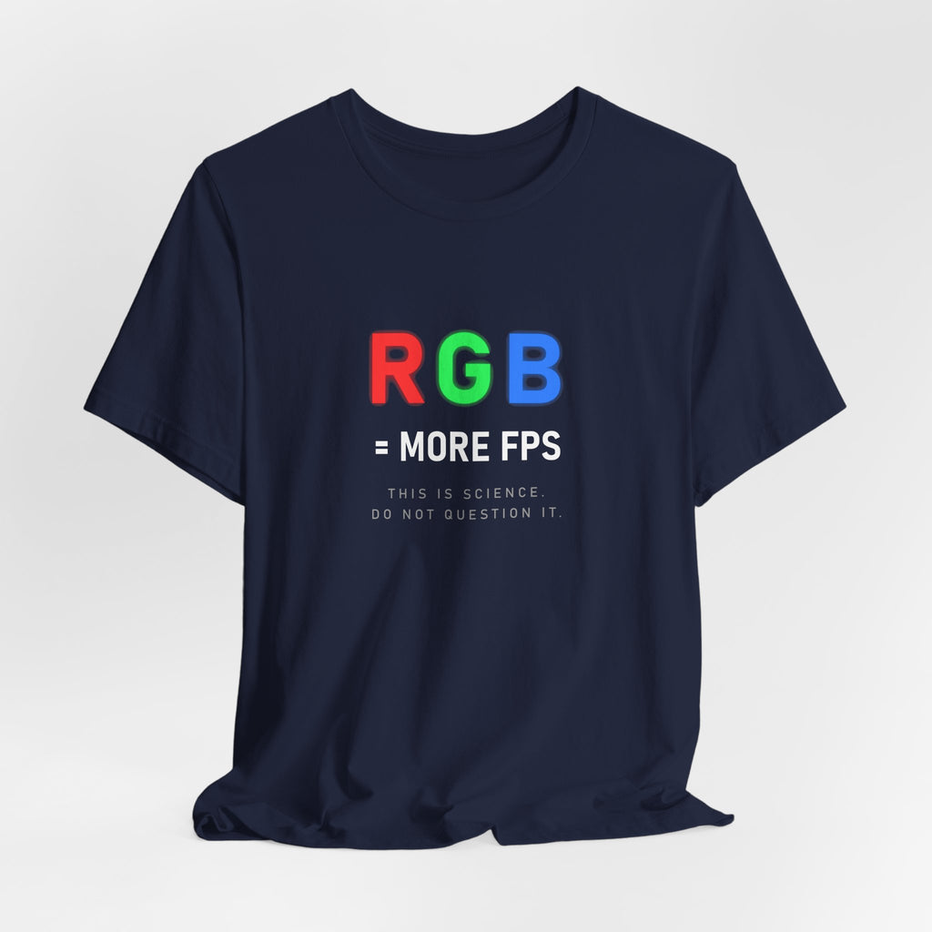 RGB = More FPS Tee