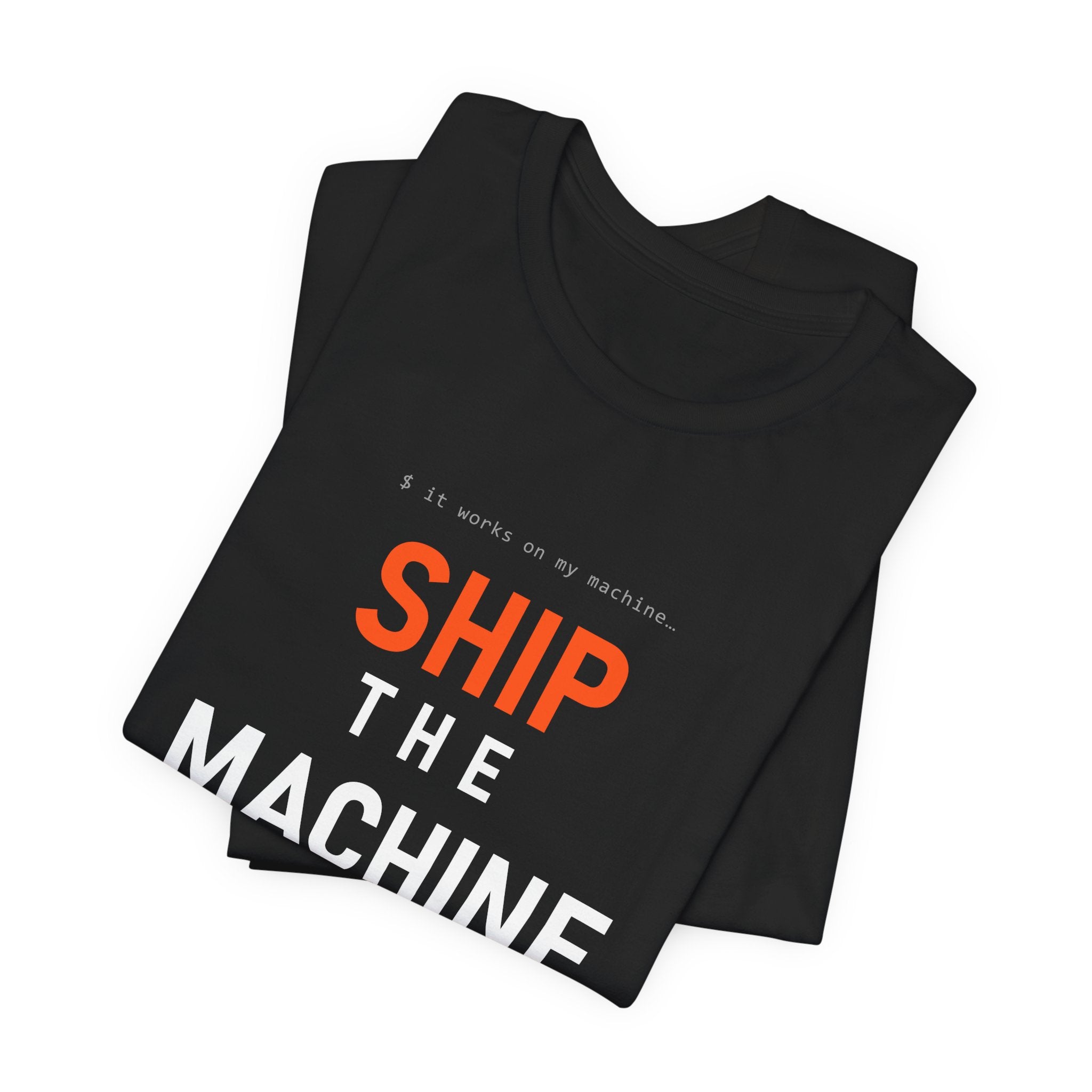 Ship the Machine Tee