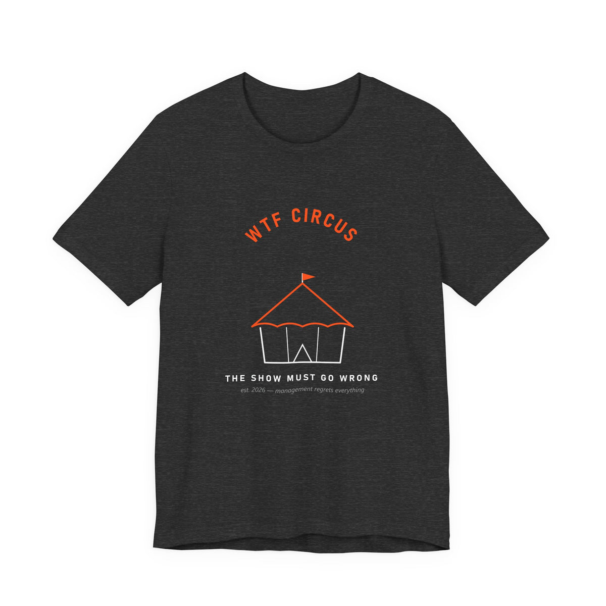 WTF Circus Big Top Tee