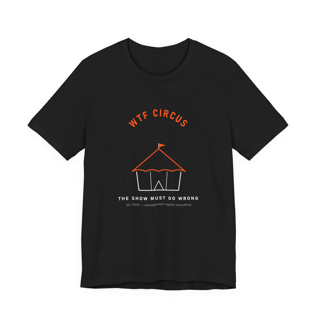 WTF Circus Big Top Tee
