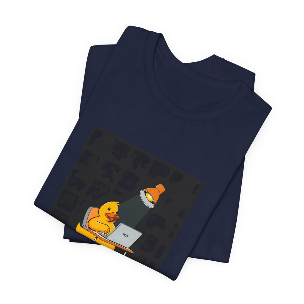 The Duck Debugs You Tee