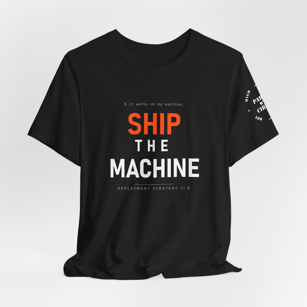 Ship the Machine Tee