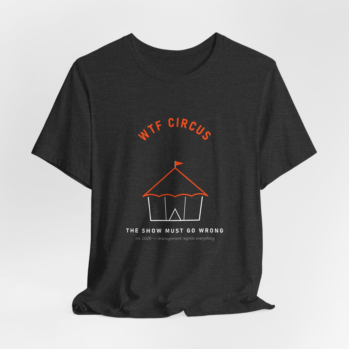 WTF Circus Big Top Tee