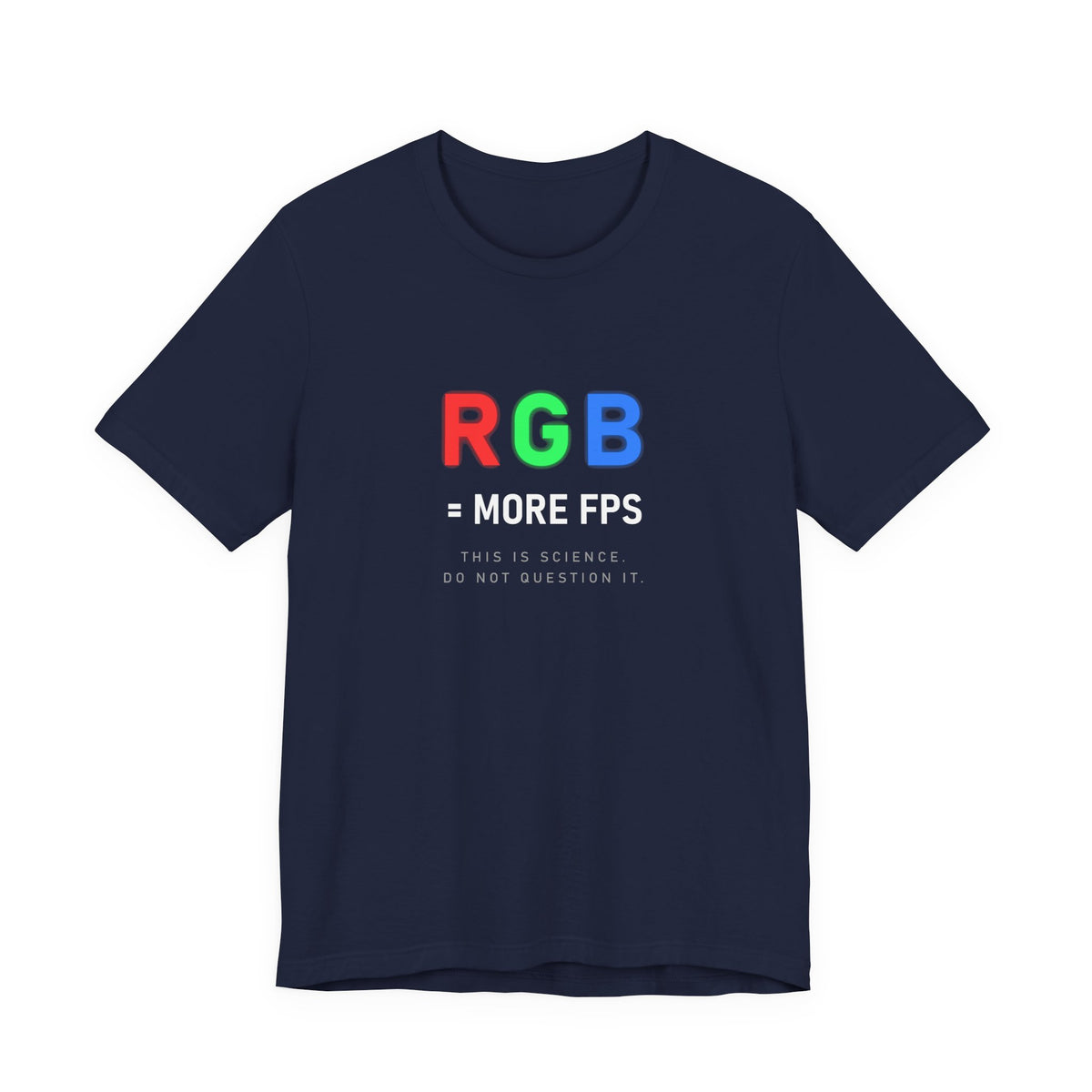 RGB = More FPS Tee