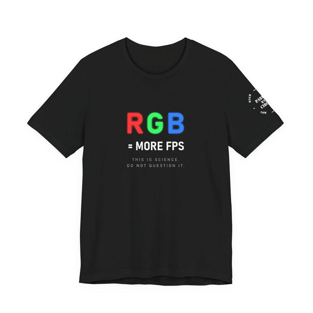 RGB = More FPS Tee