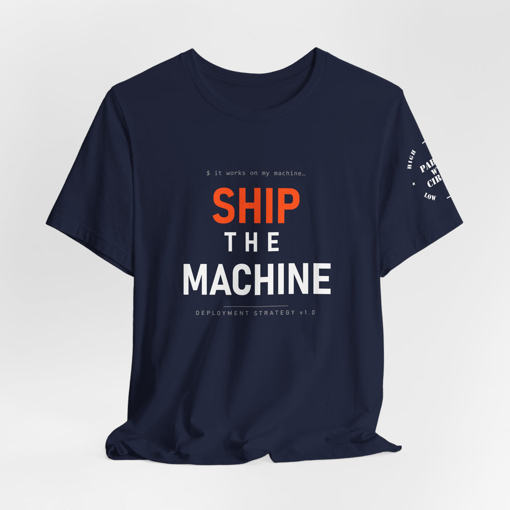 Ship the Machine Tee