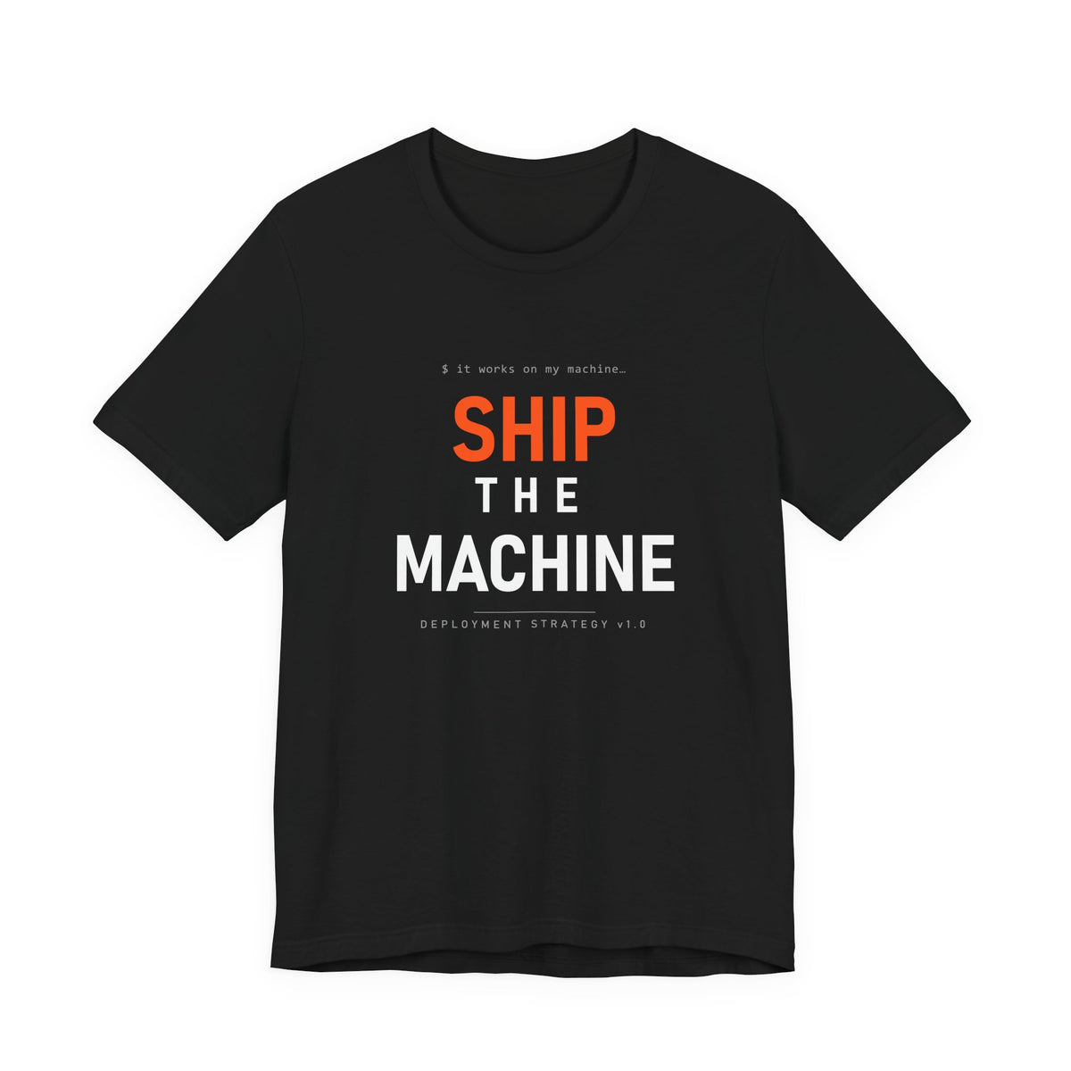 Ship the Machine Tee