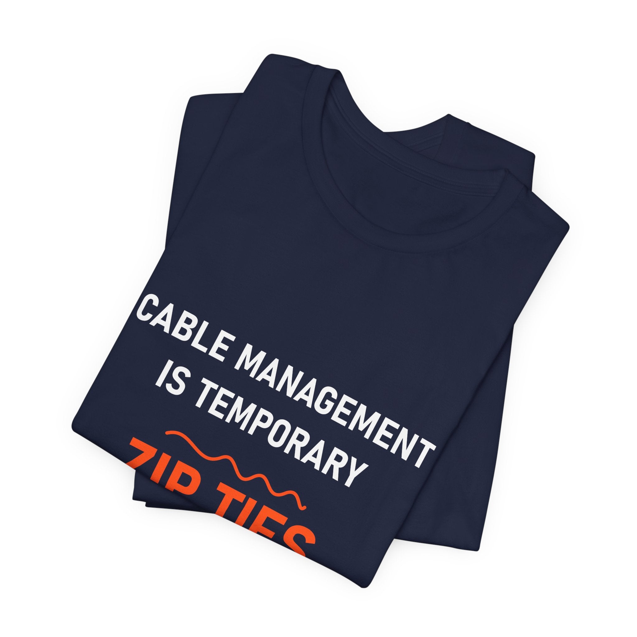 Zip Ties Are Forever Tee