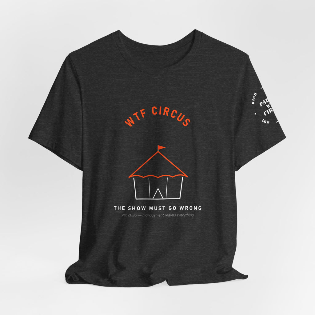 WTF Circus Big Top Tee