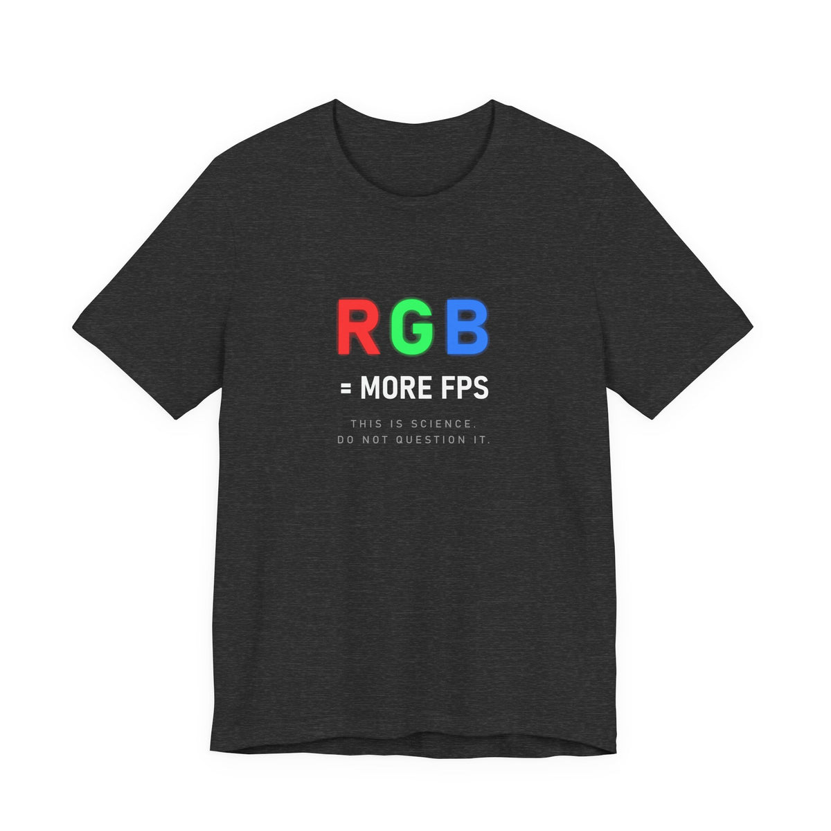 RGB = More FPS Tee