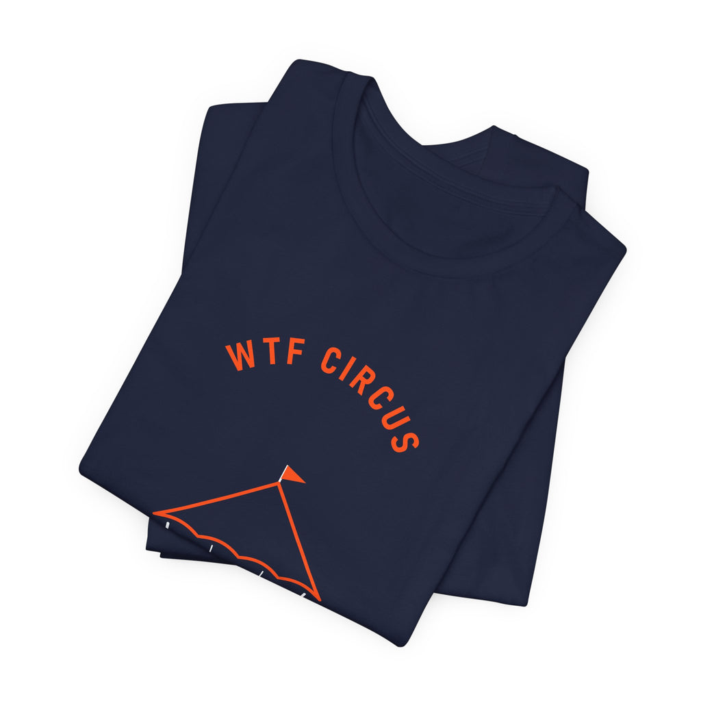 WTF Circus Big Top Tee