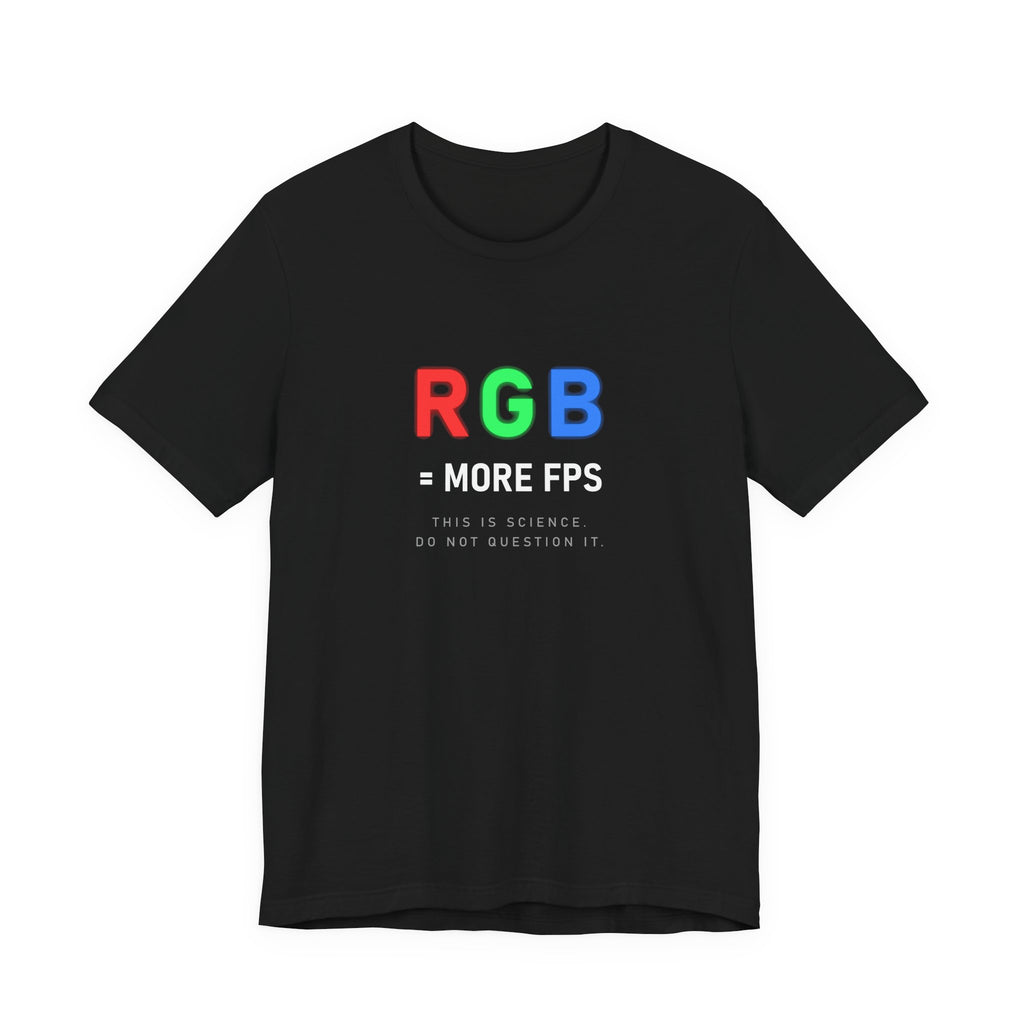 RGB = More FPS Tee