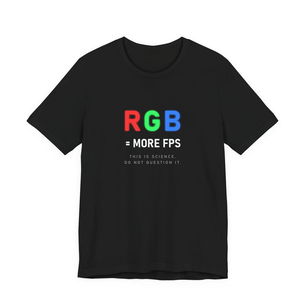 RGB = More FPS Tee