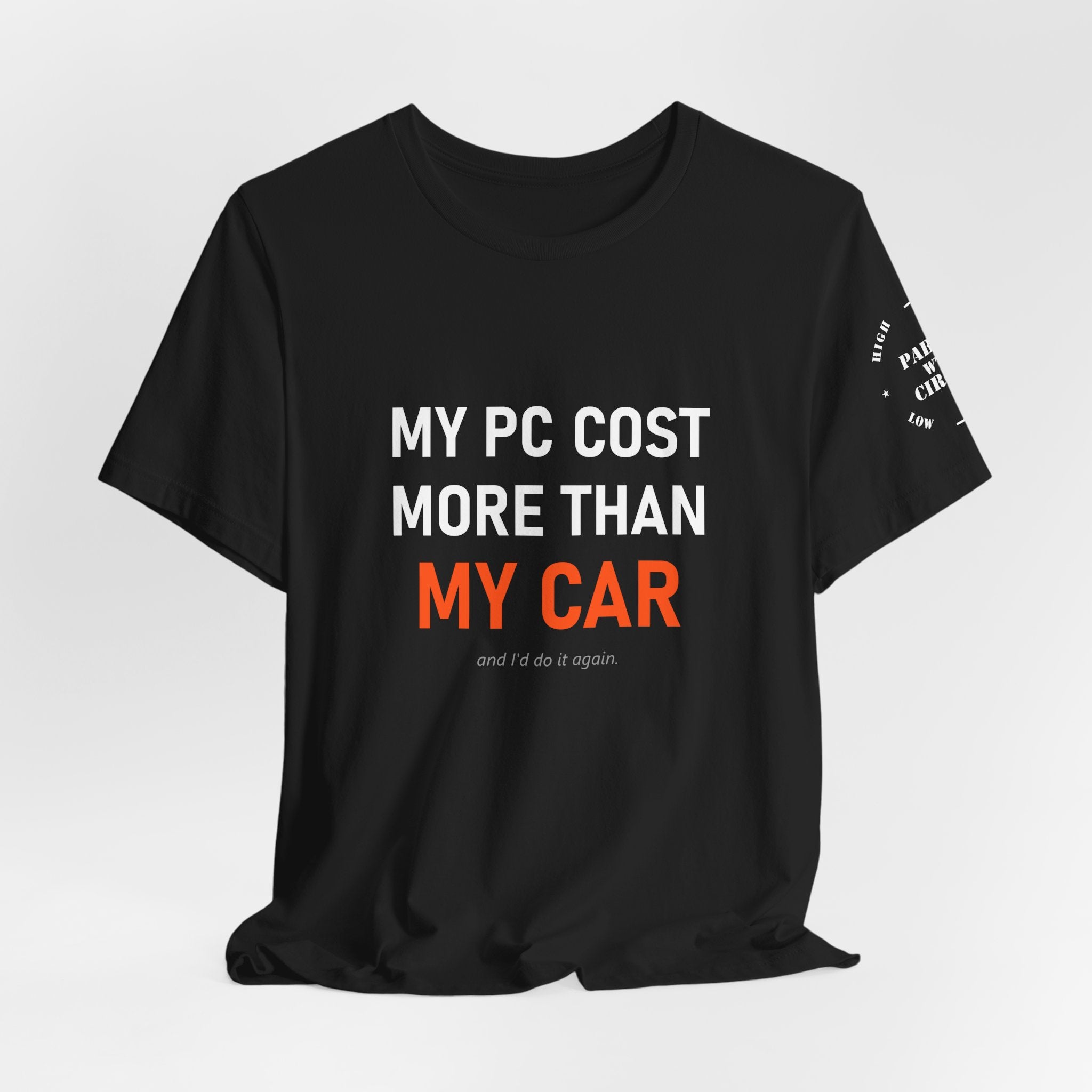 My PC Cost More Than My Car Tee